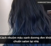 Cách nhuộm màu xanh dương đen khói chuẩn salon tại nhà
