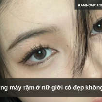Lông mày rậm ở nữ giới có đẹp không? 